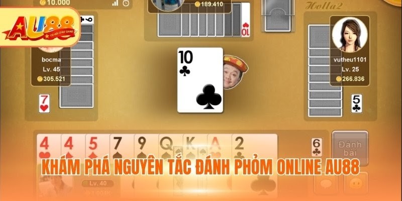 Game Phỏm Online Au88 Và Hướng Dẫn Cách Đánh Cực Chất Khám phá nguyên tắc đánh Phỏm online AU88