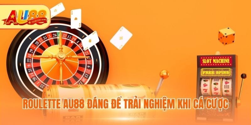 Roulette AU88 - Thử Sức Cá Cược, Rinh Thưởng Khủng Roulette AU88 đáng để trải nghiệm khi cá cược