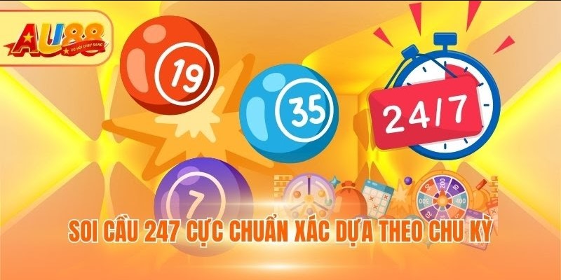 Soi Cầu 247: Bí Kíp Dự Đoán Lô Đề Chuẩn Không Cần Chỉnh Soi cầu 247 cực chuẩn xác dựa theo chu kỳ